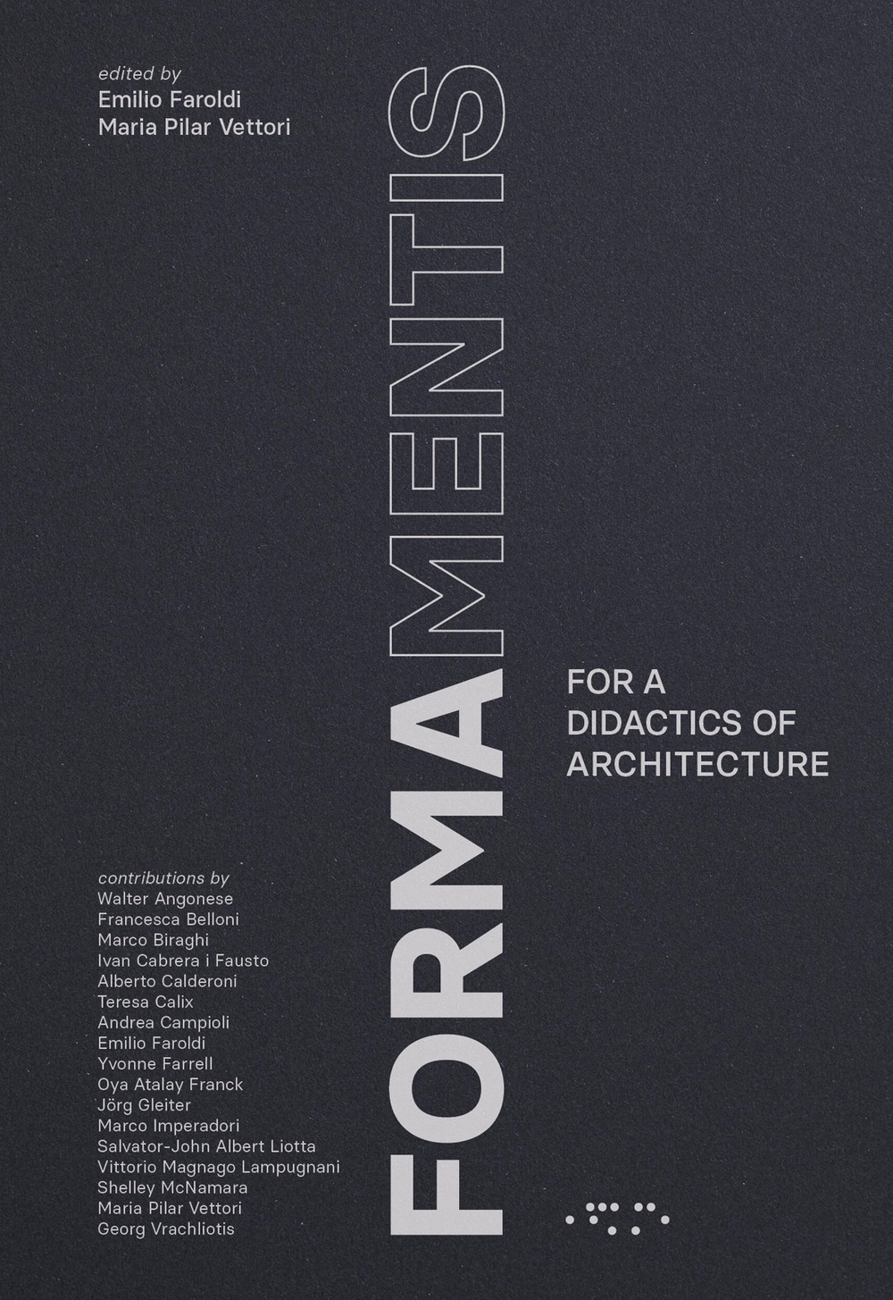 Formamentis. For a didactics of architecture