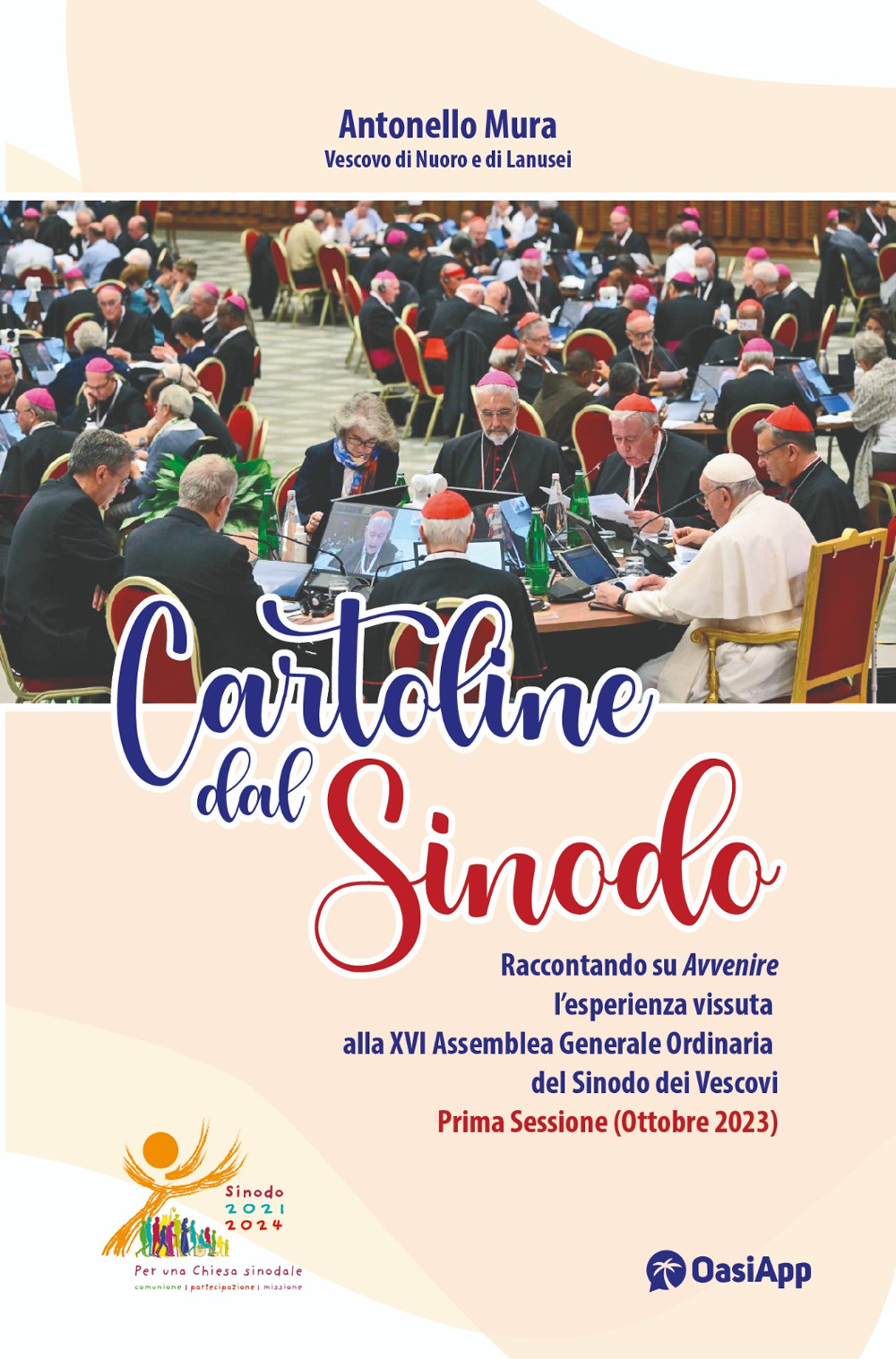 Cartoline dal Sinodo. Raccontando su Avvenire l'esperienza vissuta alla XVI assemblea Generale Ordinaria del Sinodo dei Vescovi. Prima Sessione (Ottobre 2023)