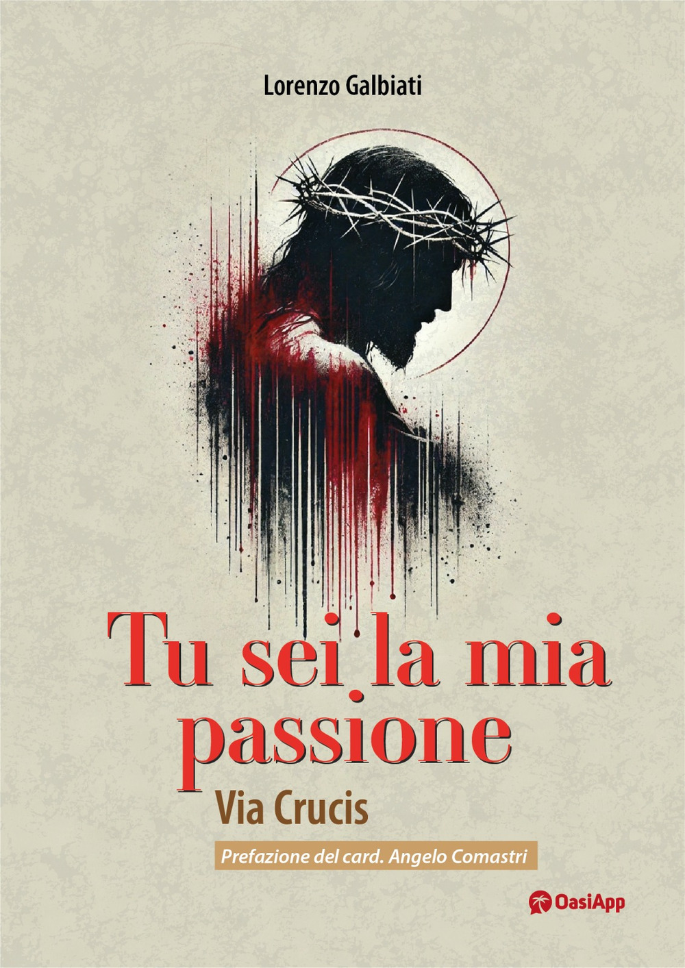 Tu sei la mia passione. Via Crucis