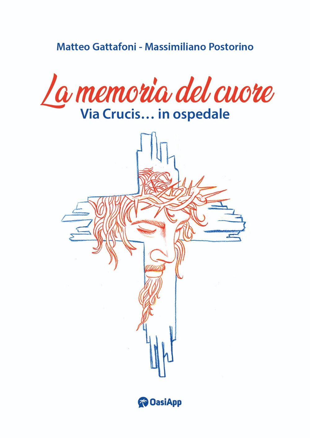 La memoria del cuore. Via crucis... In ospedale