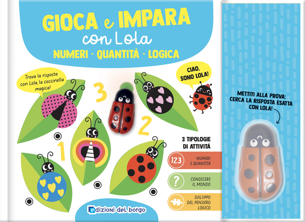 Numeri. Quantità. Logica. Gioca impara con Lola. Ediz. a colori. Con penna interattiva