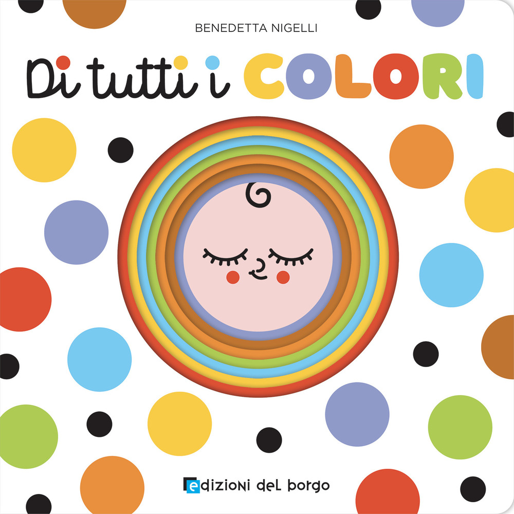 Di tutti i colori. Ediz. a colori