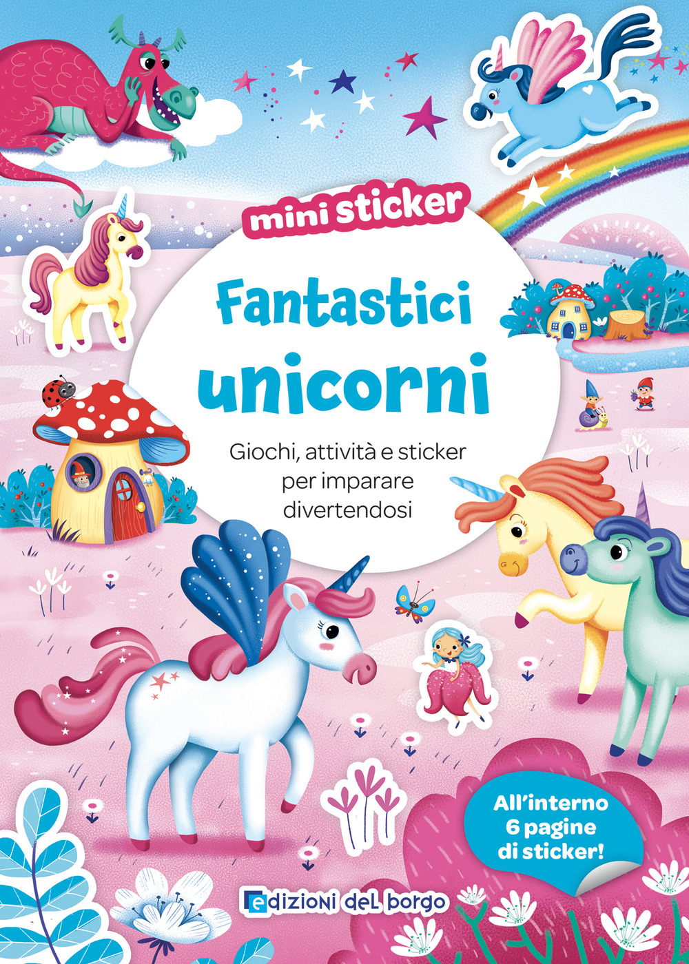 Fantastici unicorni. Mini sticker. Ediz. illustrata