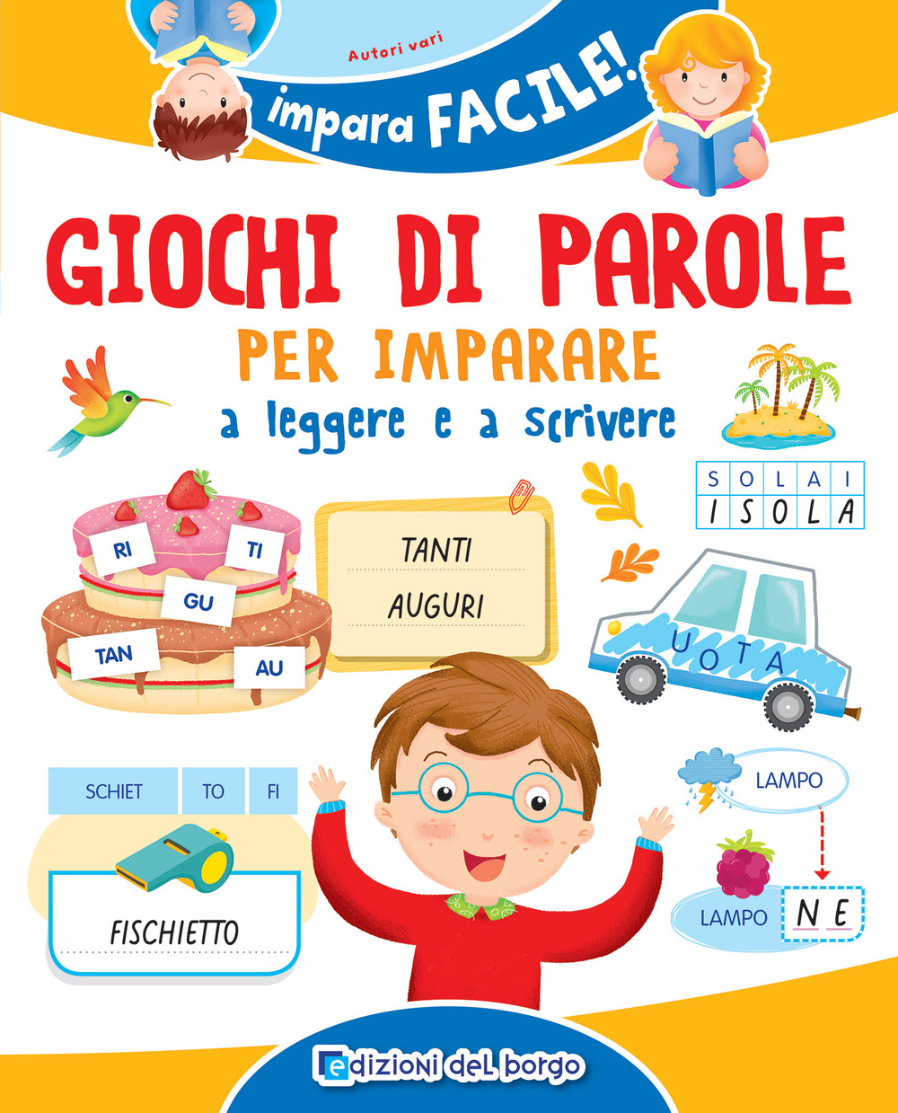 Giochi di parole per imparare a leggere e scrivere. Ediz. a colori