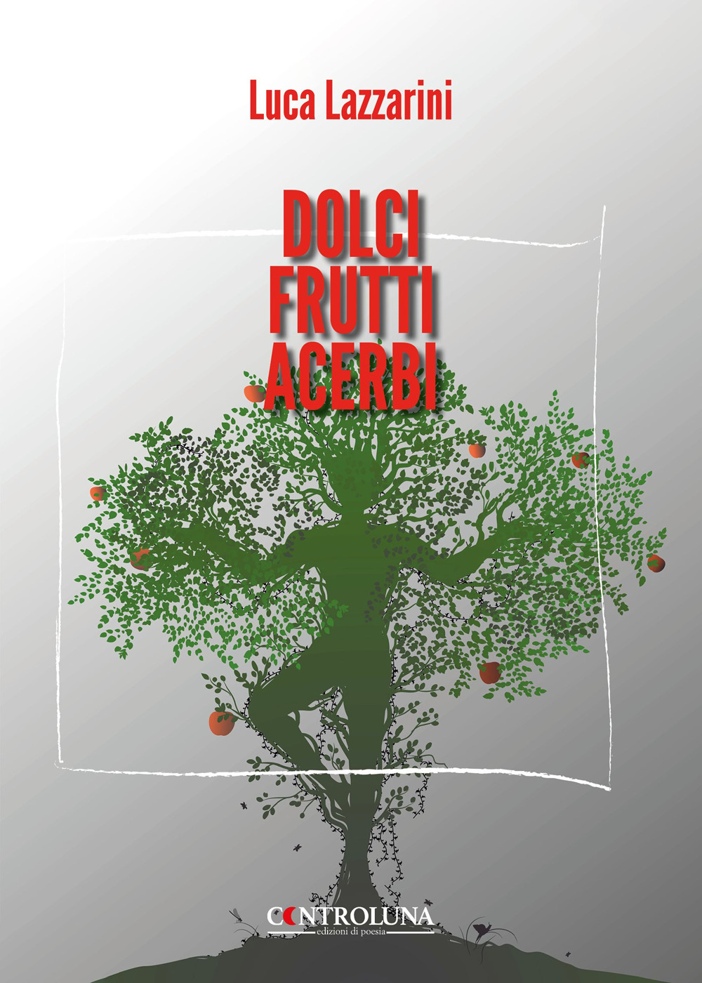 Dolci frutti acerbi