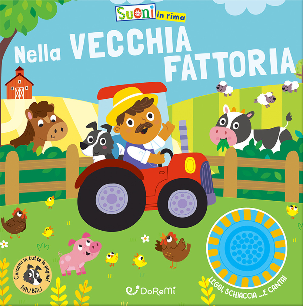 Nella vecchia fattoria. Ediz. illustrata