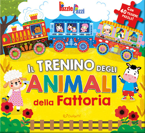 Il trenino degli animali della fattoria. Ediz. illustrata