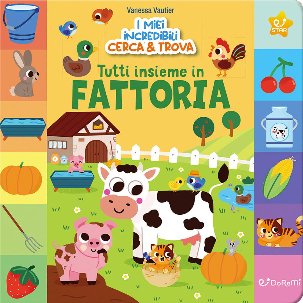 Tutti insieme in fattoria! I miei incredibili cerca e trova. Ediz. illustrata