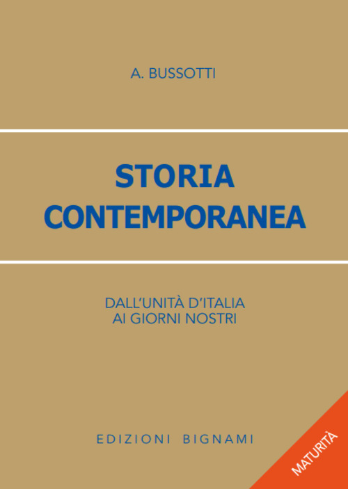 Storia contemporanea. Dall'Unità d'Italia ai nostri giorni