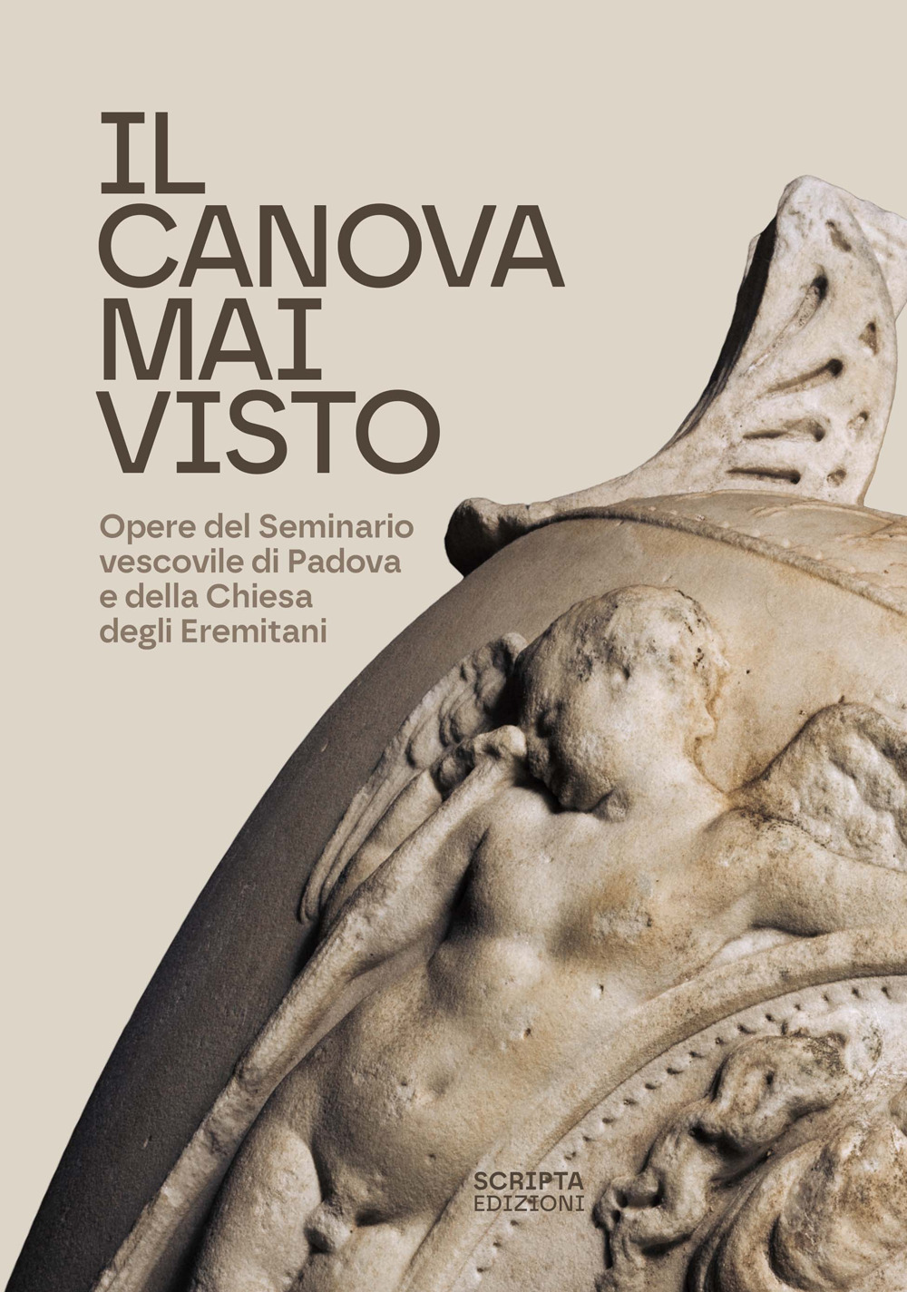 Il Canova mai visto. Opere del Seminario vescovile di Padova e della Chiesa degli Eremitani