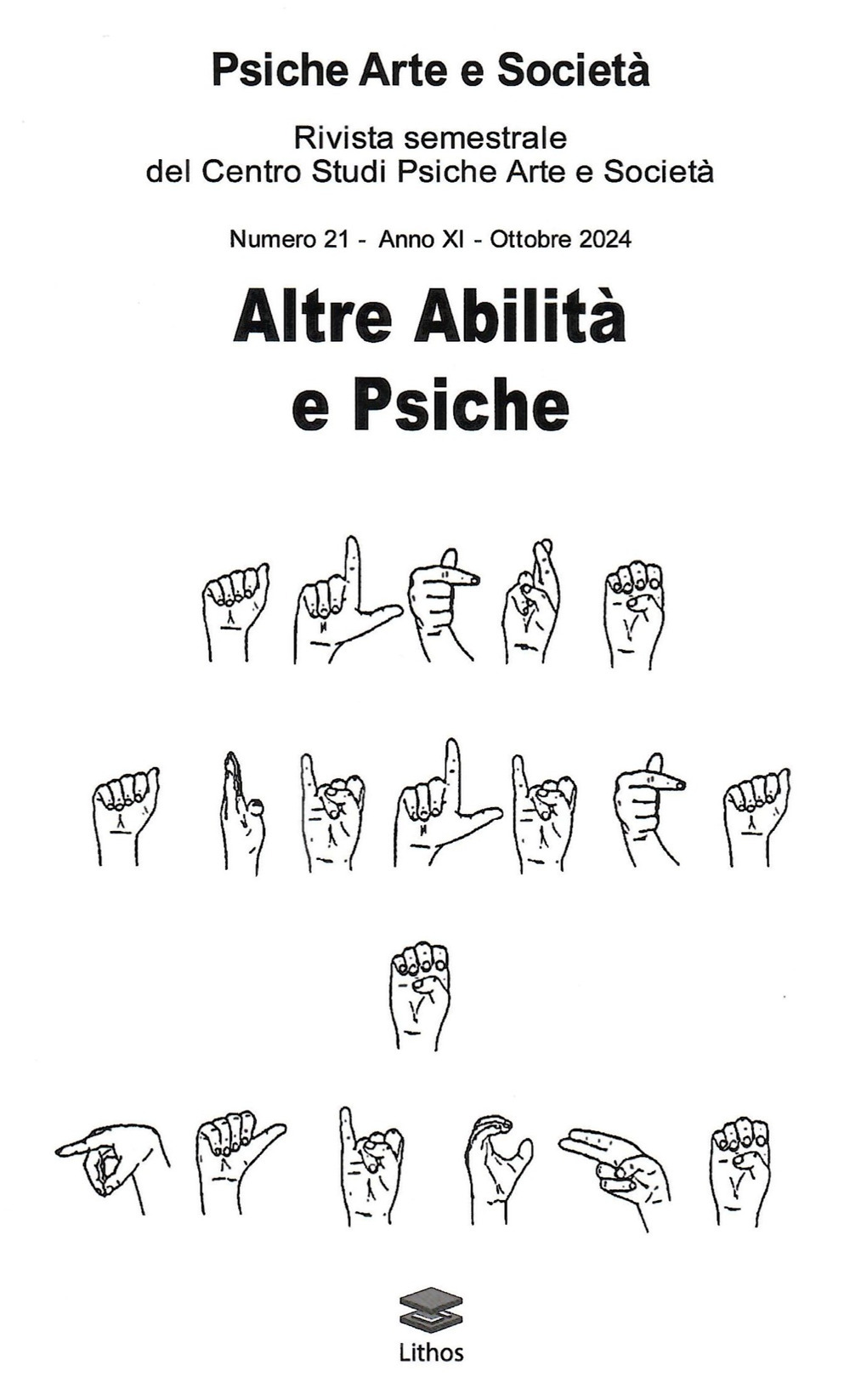 Psiche arte e società. Rivista del Centro Studi Psiche Arte e Società (2024). Vol. 21: Altre abilità e psiche