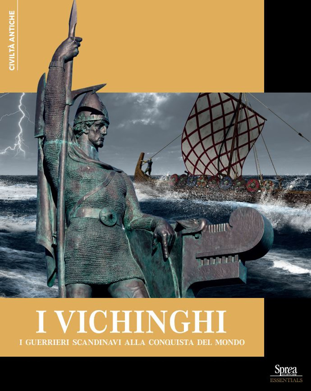 I Vichinghi. I guerrieri scandinavi alla conquista del mondo