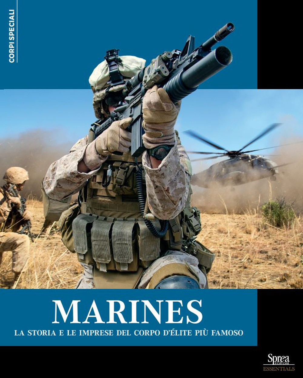 Marines. La storia e le imprese del corpo d'élite più famoso