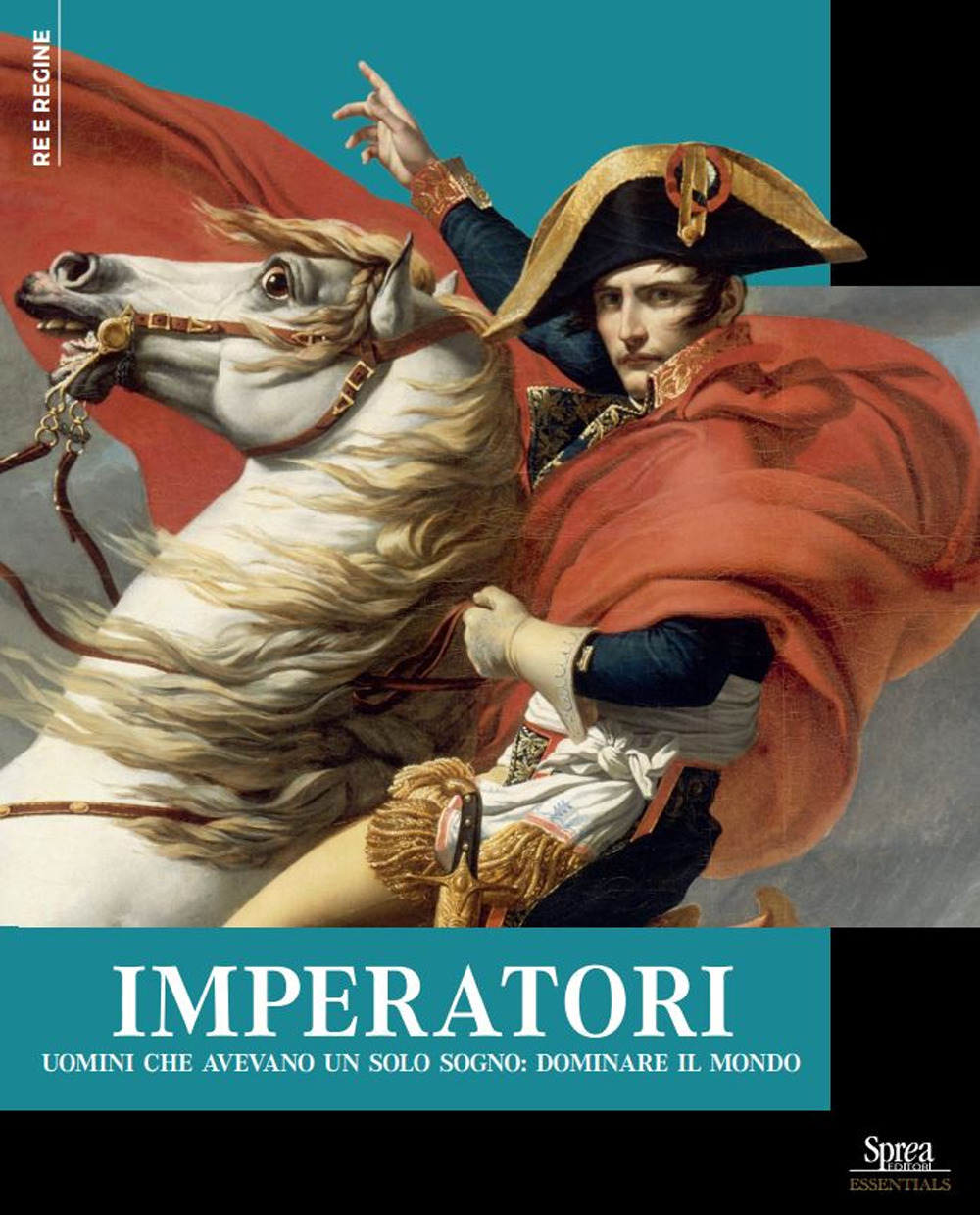 Imperatori. Uomini che avevano un solo sogno: dominare il mondo