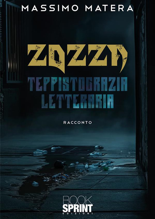 Zozza. Teppistocrazia letteraria