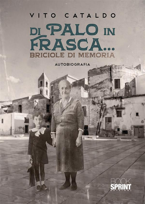 Di palo in frasca... Briciole di memoria