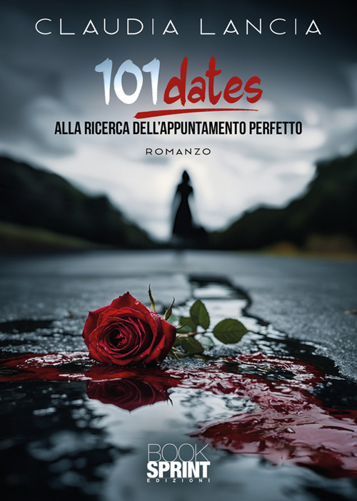 101 dates. Alla ricerca dell'appuntamento perfetto