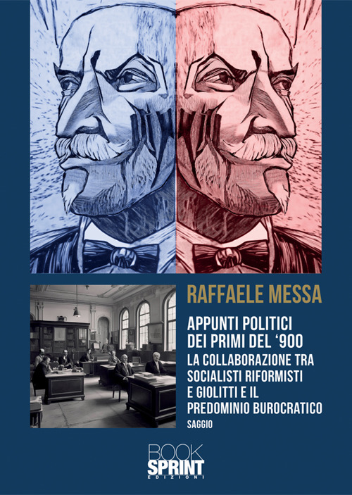 Appunti politici dei primi del '900. La collaborazione tra socialisti riformisti e Giolitti e il predominio burocratico