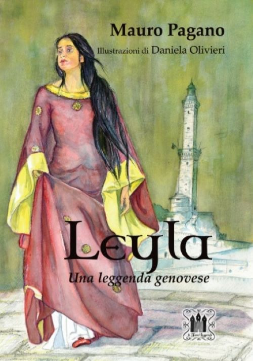 Leyla. Una leggenda genovese. Ediz. illustrata