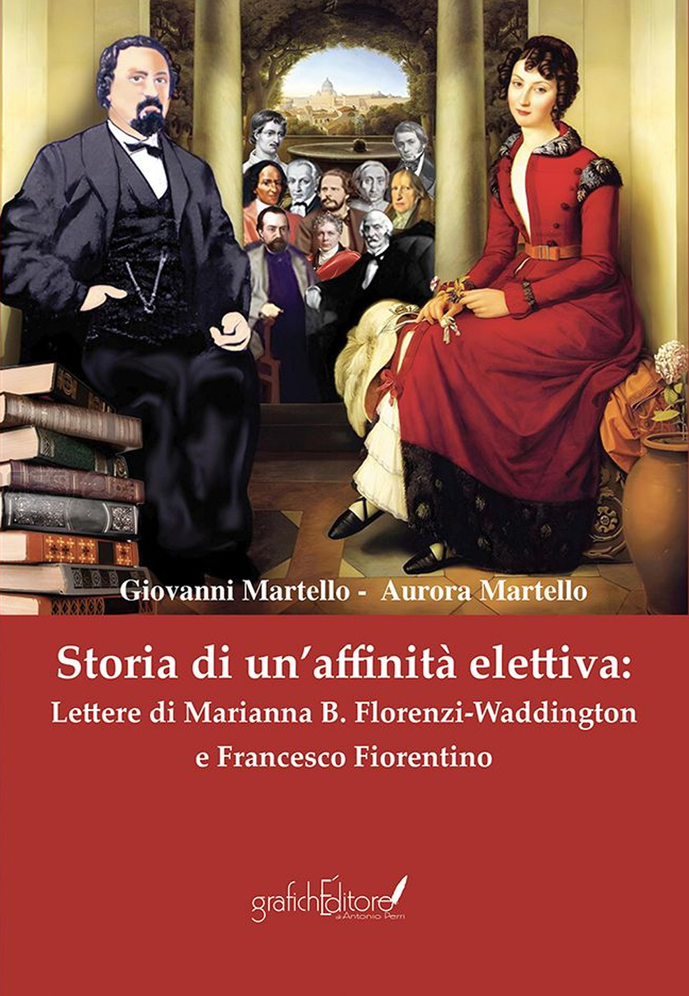 Storia di un'affinità elettiva: Lettere di Marianna B. Florenzi-Waddington e Francesco Fiorentino