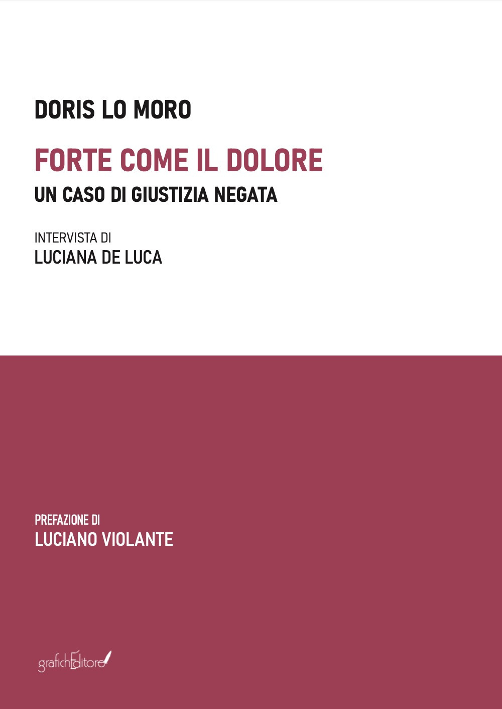 Forte come il dolore. Un caso di giustizia negata