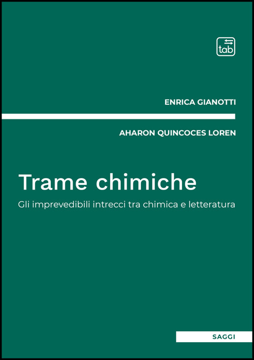 Trame chimiche. Gli imprevedibili intrecci tra chimica e letteratura