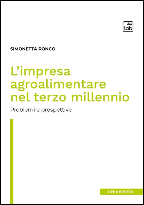 L'impresa agroalimentare nel terzo millennio. Problemi e prospettive