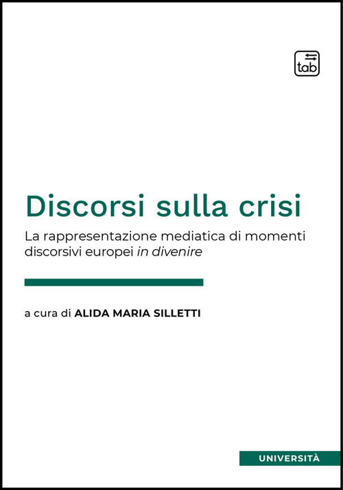 Discorsi sulla crisi. La rappresentazione mediatica di momenti discorsivi europei in divenire