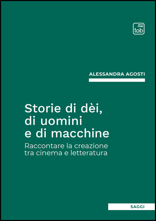 Storie di dèi, di uomini e di macchine. Raccontare la creazione tra cinema e letteratura