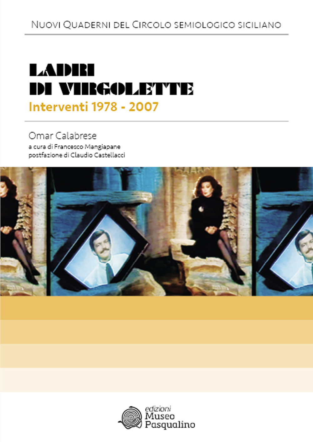 Ladri di virgolette. Interventi 1978-2007