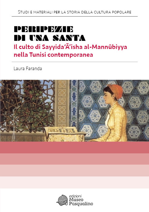 Peripezie di una santa. Il culto di Sayyida'â'isha al-m