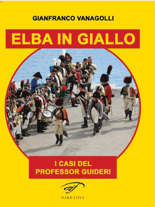 Elba in giallo. I casi del professor Guideri