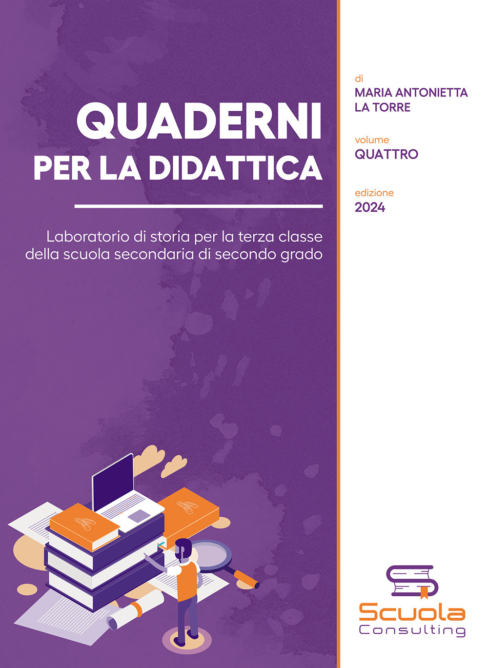 Quaderni per la didattica. Laboratorio di storia per la terza classe della scuola secondaria di secondo grado. Vol. 4