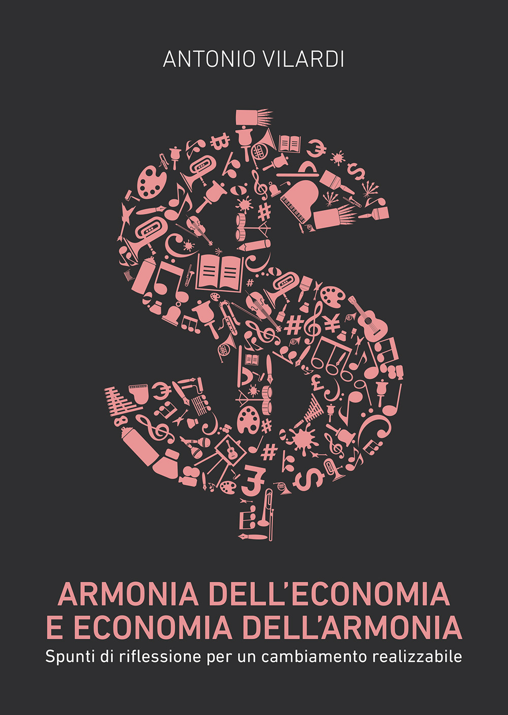 Armonia dell'economia e economia dell'armonia. Spunti di riflessione per un cambiamento realizzabile