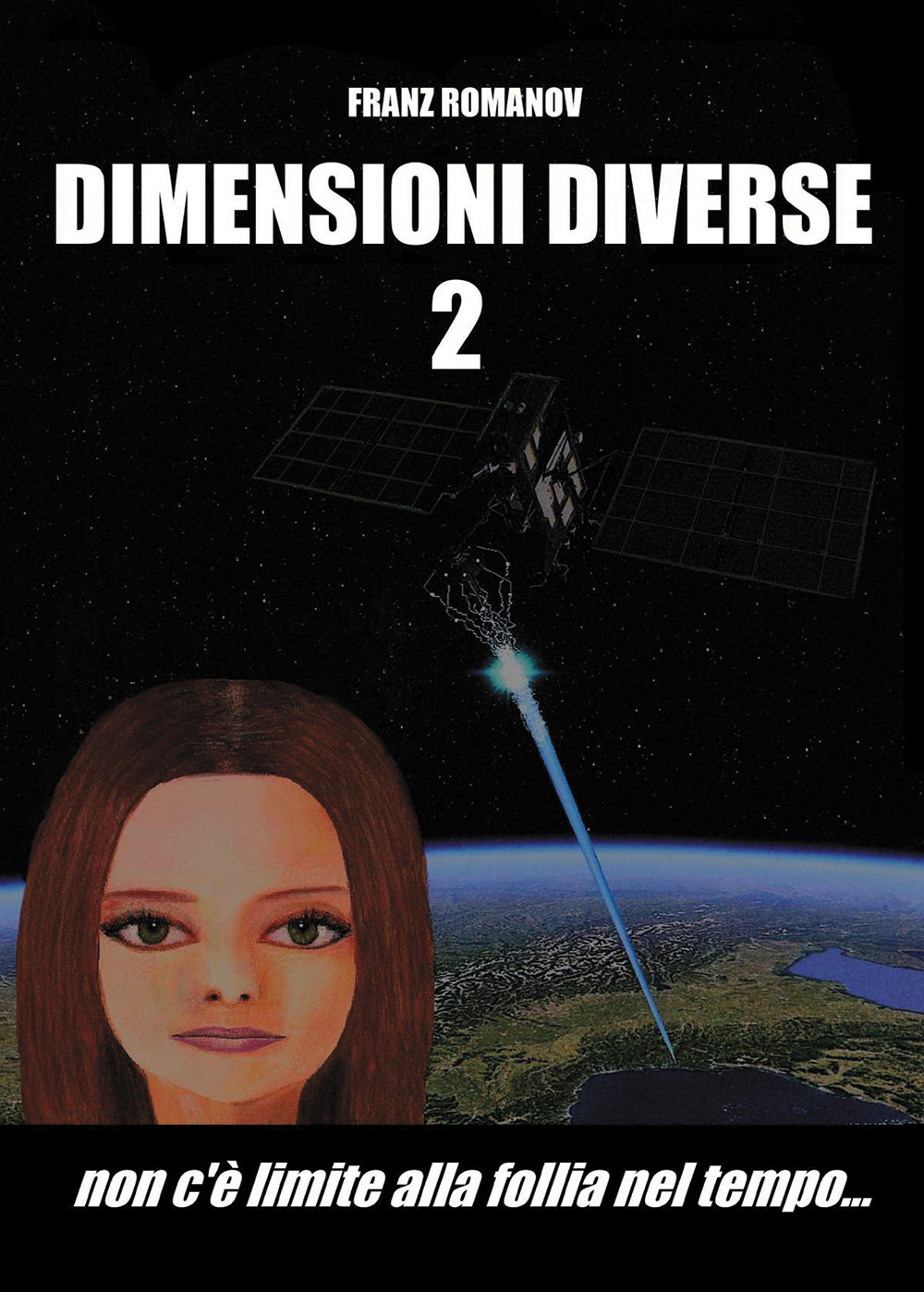 Dimensioni diverse. Vol. 2: Non c'è limite alla follia nel tempo...