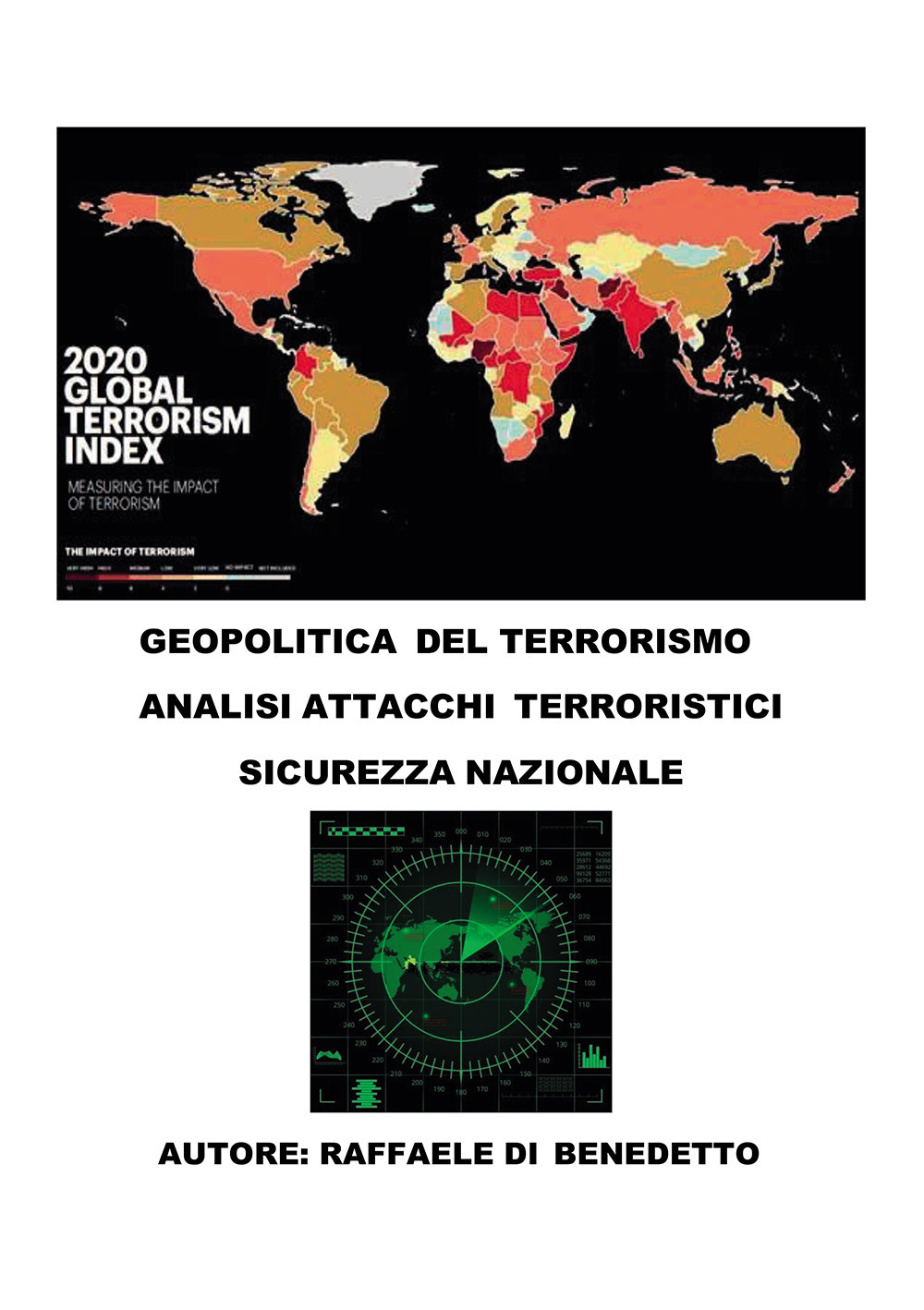 Geopolitica del terrorismo. Analisi attacchi terroristici. Sicurezza nazionale