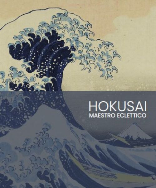 Hokusai. Maestro eclettico. Ediz. illustrata