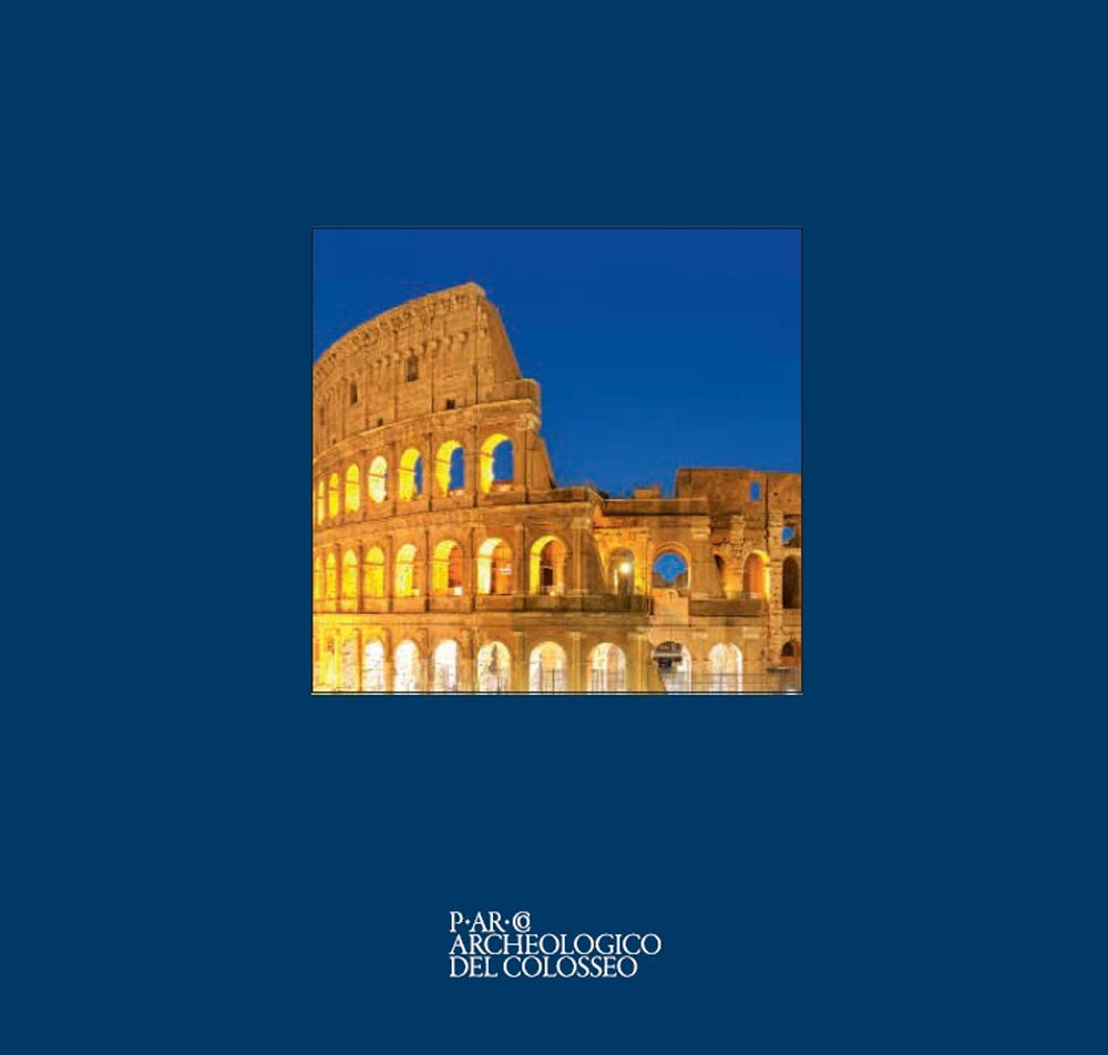 Colosseo. Fotografie di Olivo Barbieri. Ediz. italiana e inglese