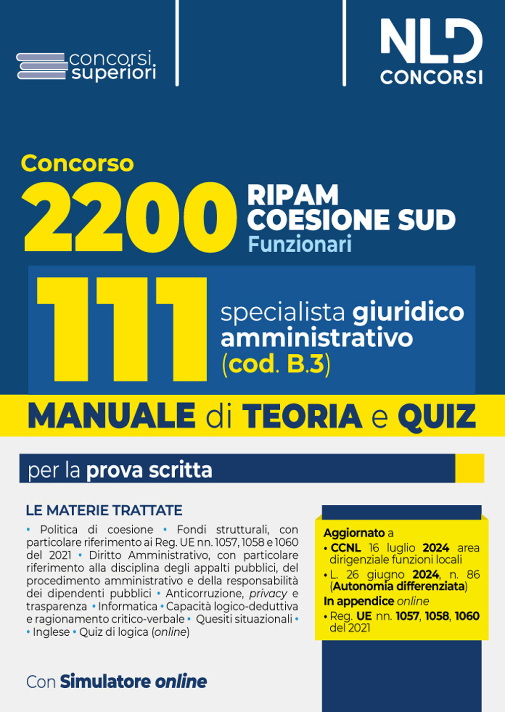 Concorso Ripam Coesione Sud 2200 posti. Manuale e quiz per 111 posti profilo giuridico amministrativo (cod. B3) per le regioni, le città metropolitane e gli enti locali. Con software di simulazione