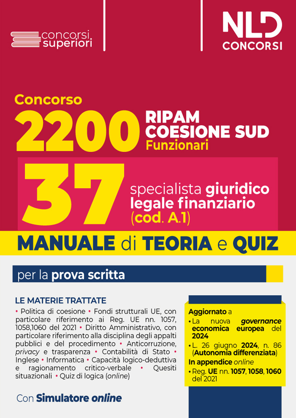 Concorso 2200 posti Coesione Sud. Manuale + quiz per Profilo 37 posti specialista giuridico legale finanziario (cod.A1). Nuova ediz. Con software di simulazione