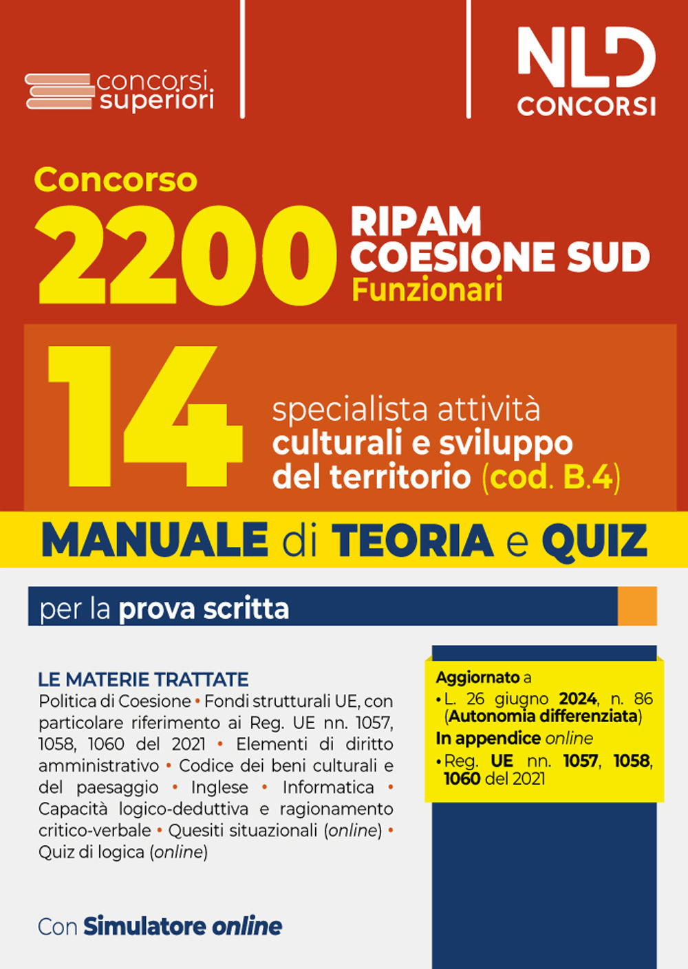 Concorso 2200 Ripam Coesione Sud. Manuale con teoria e quiz per 14 specialisti in attività culturali e sviluppo del territorio per le Regioni, le Città Metropolitane e gli Enti locali (cod. B.4.). Con software di simulazione