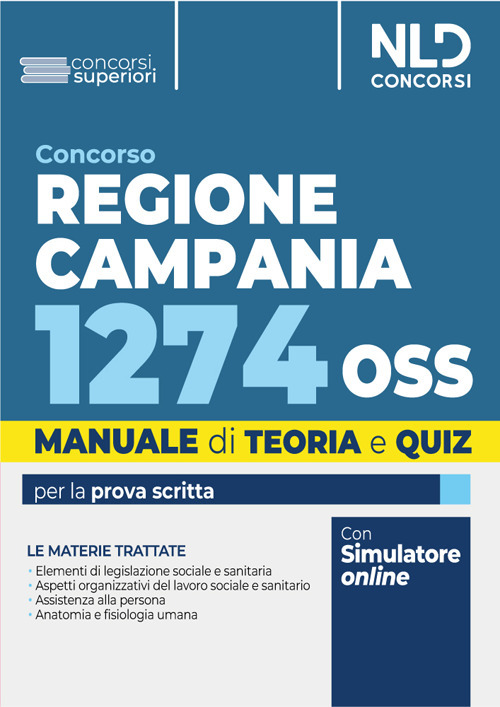 Concorso 1274 OSS Regione Campania. Manuale per la preparazione al concorso con Teoria + quiz. Nuova ediz.