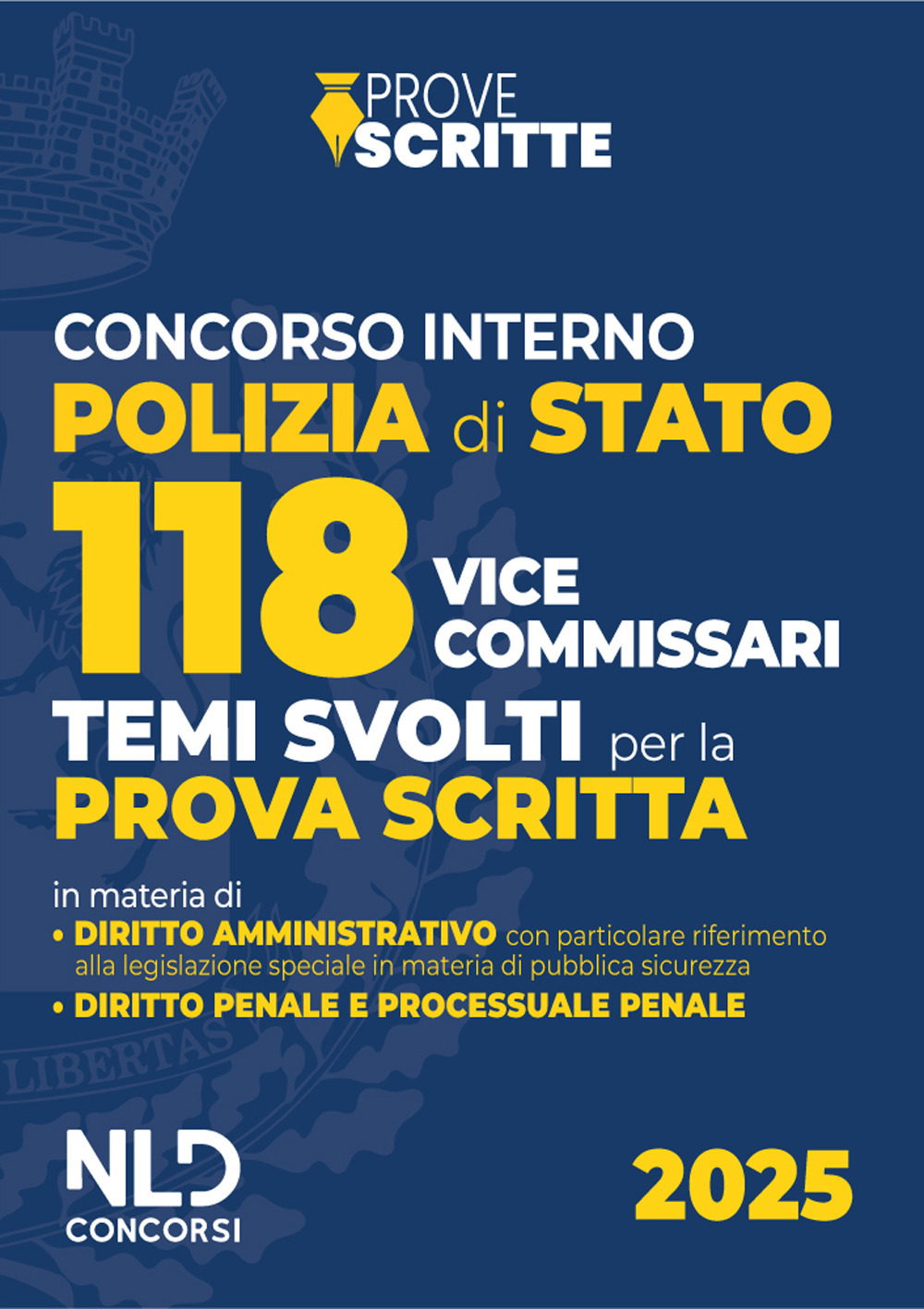 Concorso 118 vice commissari Polizia di Stato. Temi svolti per la prova scritta 2025. Con estensione online