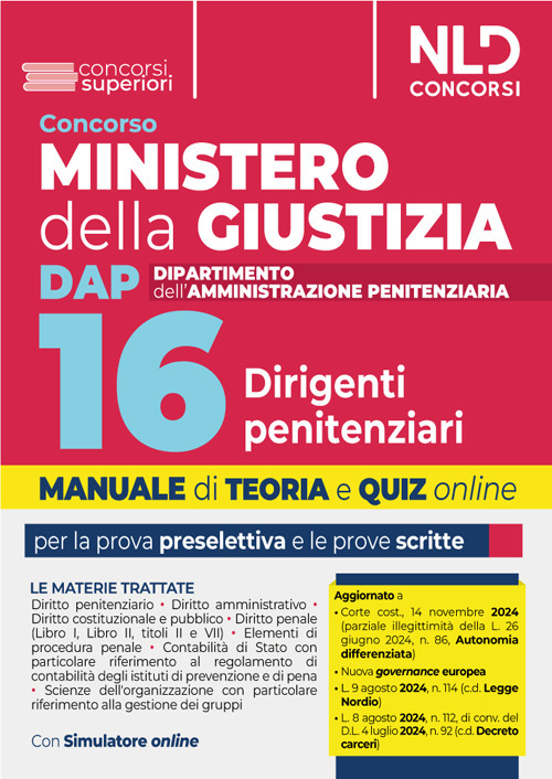 Concorso 16 Dirigenti Penitenziari Ministero della Giustizia. Dipartimento dell'Amministrazione Penitenziaria. Manuale per la prova preselettiva e scritta