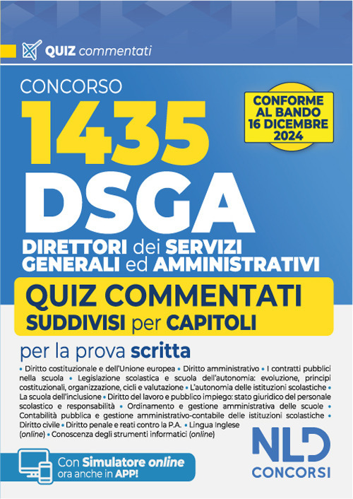 Concorso DSGA. 1435 direttori dei servizi generali ed amministrativi. Quiz commentati suddivisi per capitoli per la preparazione al concorso