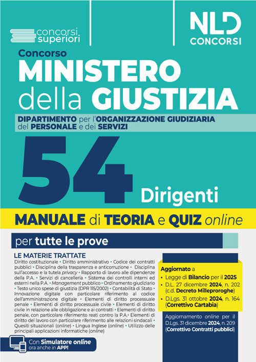 Concorso 54 Dirigenti Ministero della Giustizia. Dipartimento dell'Organizzazione Giudiziaria, del Personale e dei Servizi. Manuale con teoria + quiz per le prove concorsuali