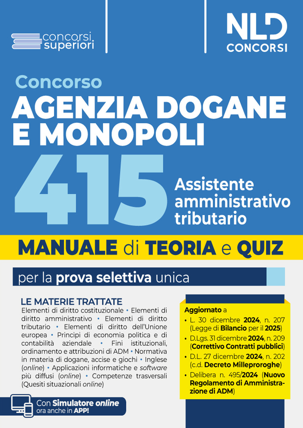 Concorso Agenzia delle Dogane e dei Monopoli 415 posti assistente amministrativo tributario. Manuale con teoria e quiz. Con software di simulazione