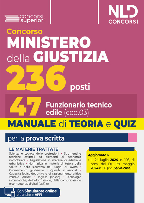 Concorso 236 posti Ministero della Giustizia. Manuale e teoria per la preparazione per 47 Funzionari Tecnici Edili. Teoria + quiz