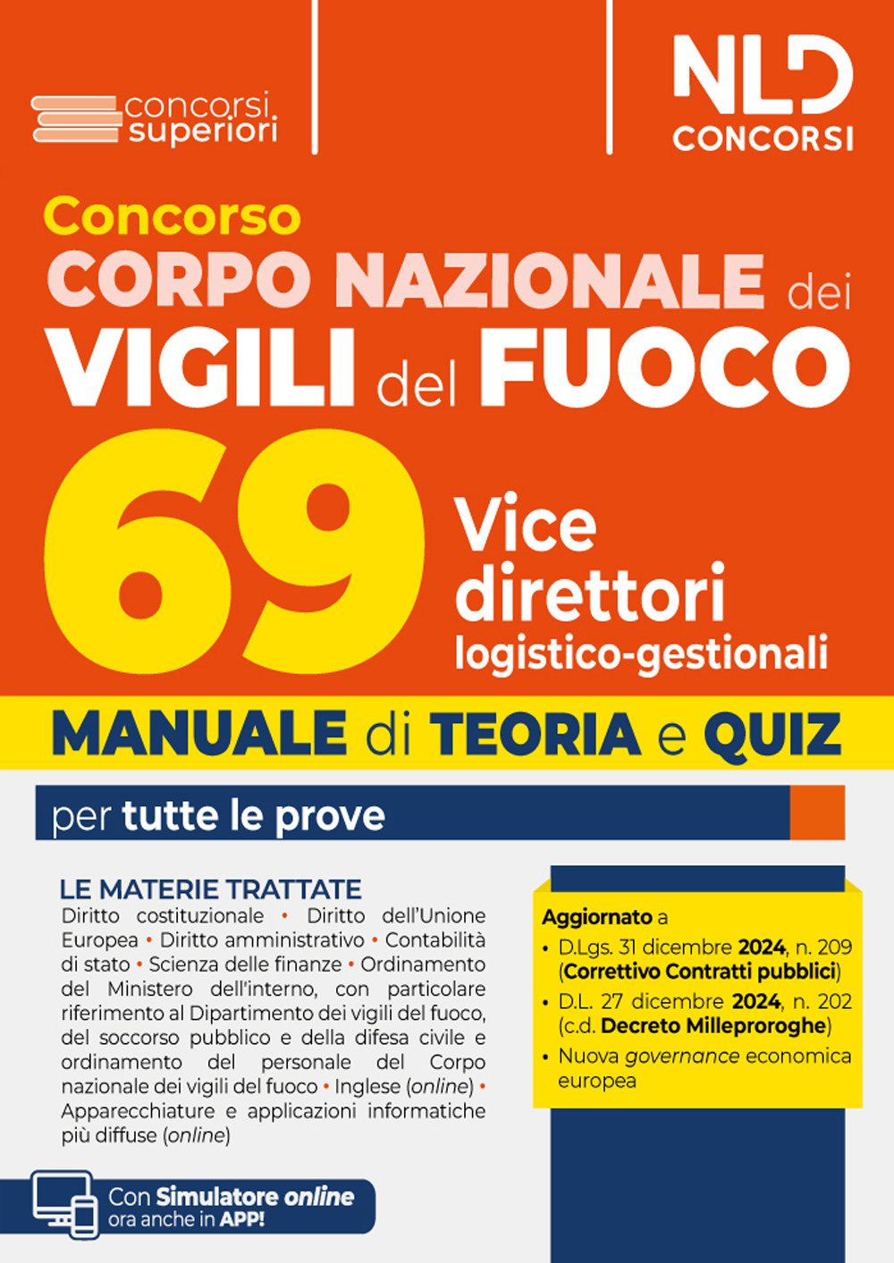 Concorso Vigili del fuoco 69 vice direttori logistico-direzionali. Manuale di teoria e quiz per tutte le prove del concorso. Con software di simulazione