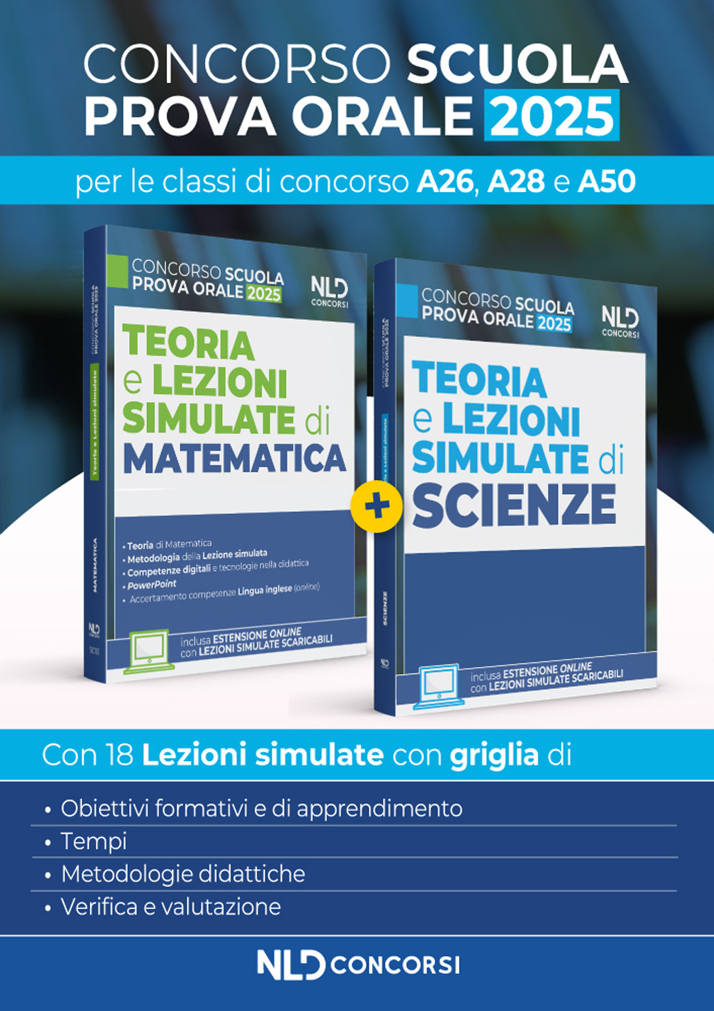 Concorso Scuola. Teoria e lezioni simulate di Matematica e Scienze 2025. Classi A26, A28 e A50. Con estensione online